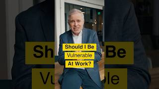 Should I Be Vulnerable At Work?