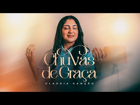 Chuvas de Graça - 1- Claudia Canção