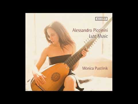 Alessandro Piccinini (1566-1638) - Lute Music [Monica Pustilnik]