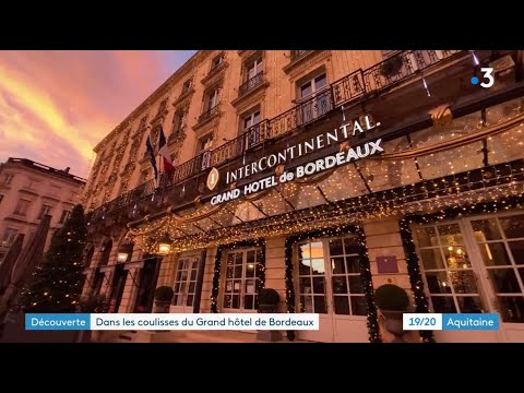 Dans les coulisses du Grand Hôtel de Bordeaux