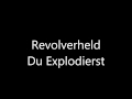 Revolverheld - Du Explodierst
