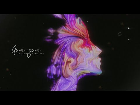 Kael Guerrero - Guni-guni (feat. Joshua Mari)