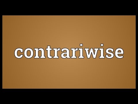 Contrariwise Meaning