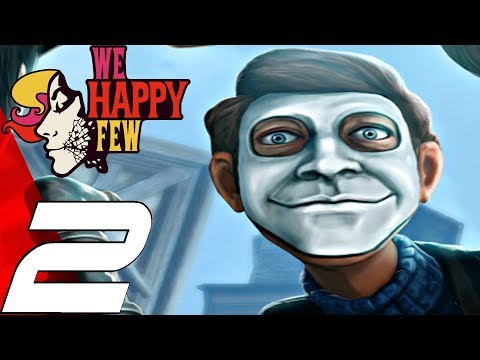WE HAPPY FEW - Gameplay Walkthrough Part 2 - Meeting Ollie & Inkerman (Full Game) Ultra Settings