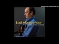 Livingston Taylor - Last Alaska Moon