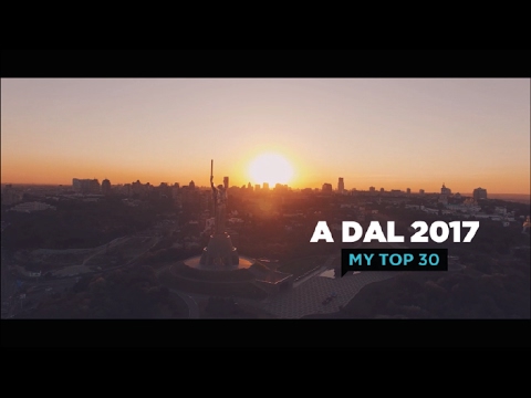 A DAL 2017 - MY TOP 30 (Hungarian National Selection for Eurovision 2017)