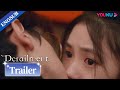 EP24-25 Trailer: Qi Lian can't help himself and kisses Jiang Xiaoyuan | Derailment | YOUKU