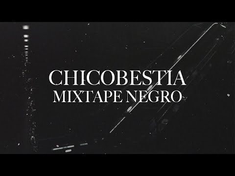 Chico Bestia - EP Mixtape Negro (■) Full álbum