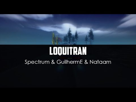 Spectrum ft. GuilhermE ft. Nataam - Loquitran