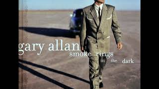 Smoke Rings In The Dark , Gary Allan , 1999