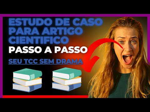 Como Fazer Estudo de Caso Para Artigo Cientifico Passo a Passo!