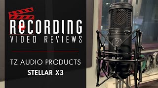 Video thumbnail for RECORDING Video Review: TZ Audio Stellar X3 by RecordingMag