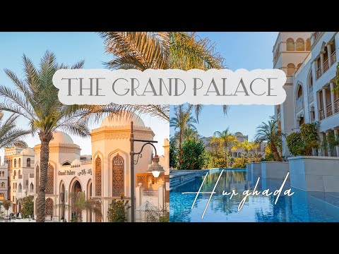 🌴 The Grand Palace - Adults Only | Hurghada 🇪🇬