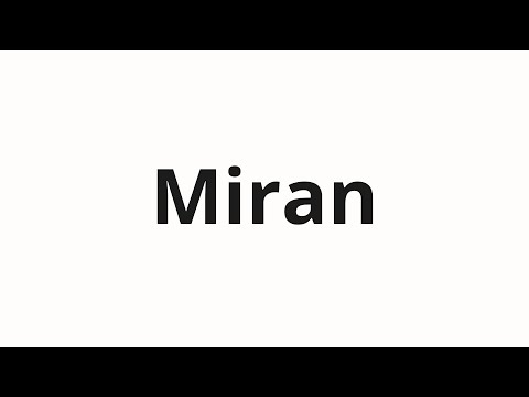 How to pronounce Miran