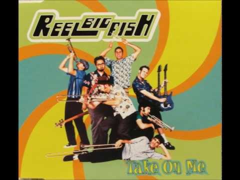 Reel Big Fish - Take on me