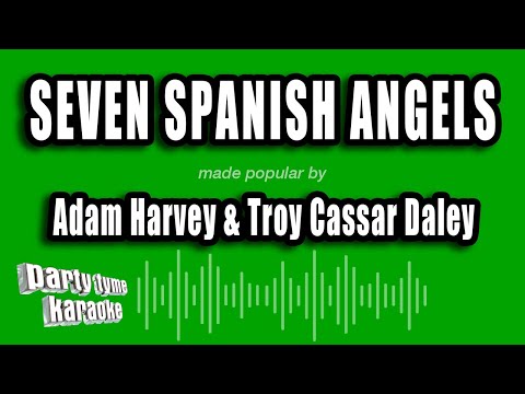 Adam Harvey & Troy Cassar Daley - Seven Spanish Angels (Karaoke Version)