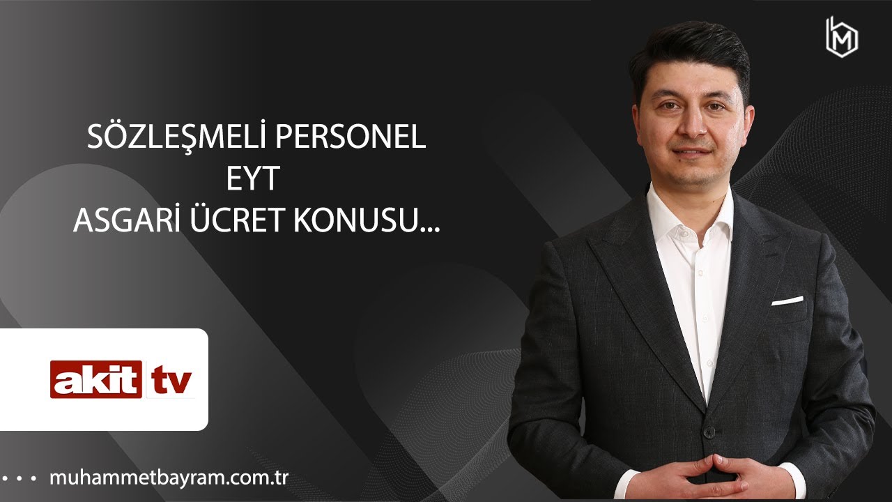 Sözleşmeli Personel, EYT, Asgari Ücret konusu...