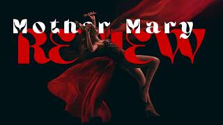 MOTHER MARY is  NOT What I Expected l SPOILER FREE REVIEW