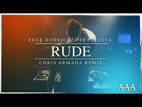 Rene Rodrigezz feat. Lova - Rude (Chris Armada Remix)