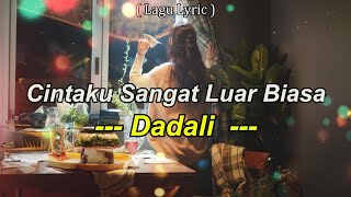 Download lagu Dadali - Cintaku Sangat Luar Biasa mp3