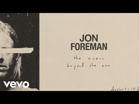 Jon Foreman - The Ocean Beyond The Sea (Audio)