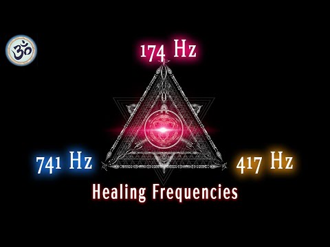 174Hz + 417Hz + 741Hz Triple Solfeggio Frequency Healing, Meditation Music, Healing Music