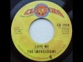 The Impressions - Love Me (1971)