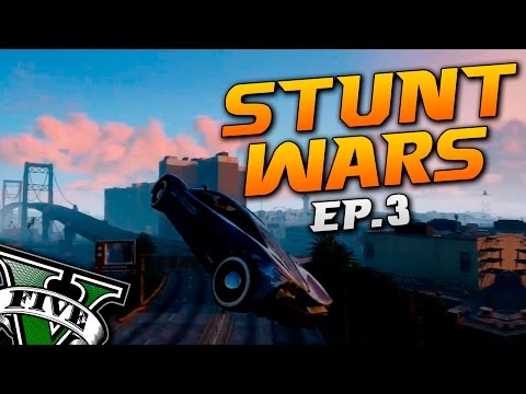 STUNT WARS EPISODIO 3 - Guerras de Acrobacias en GTA V - GTA V STUNTS