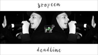 Szopeen - Deadline (prod. Dolan)