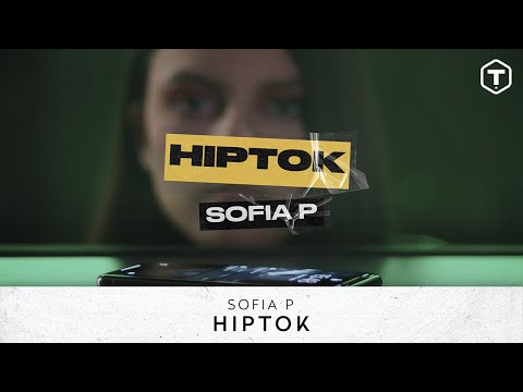 Sofia P - Hiptok
