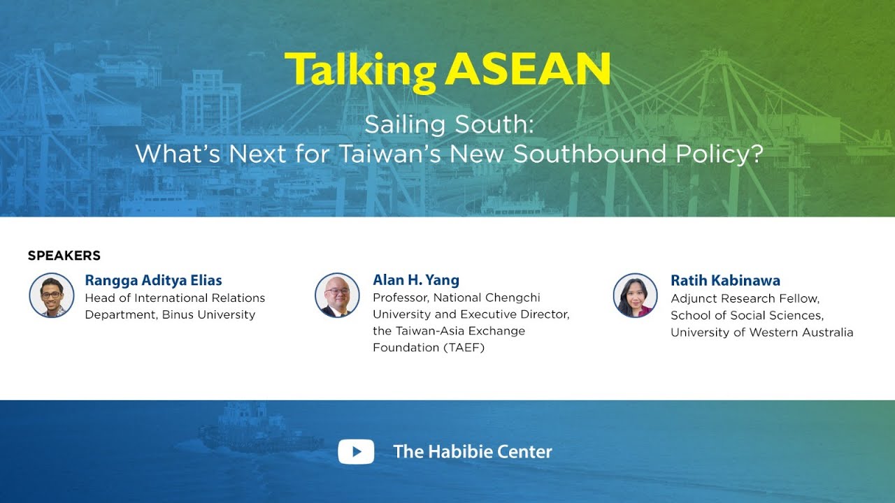 Talking ASEAN Webinar on "Sailing South: What's Next for Taiwan's New Southbound Policy"