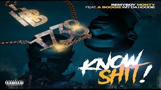 Monty ft. A Boogie - Know Shit (Lyric Video)