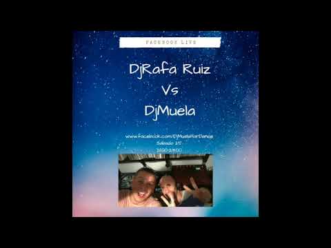 DjMuela Vs Dj Rafa Ruiz Agosto 2018 FacebookLive #Remember