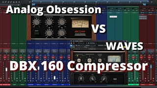 Video thumbnail for Analog Obsession dBComp VS Waves DBX 160 Compressor Plugin by Soundcast Studios