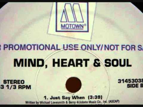 MIND, HEART ＆ SOUL / JUST SAY WHEN