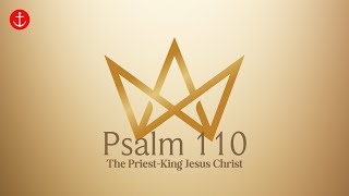 Psalm 110: Great David's Greater Son