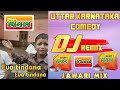 Eva Tindana Eva Tindana Dj Remix Uttar Karnataka Boys Comedy Dj Remix Vimal Dj Song