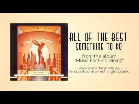 All Of The Best - Something To Do