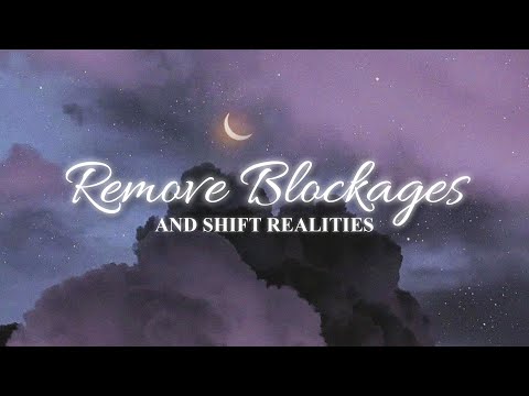 "REMOVE SHIFTING BLOCKAGES + DOUBTS" ✭ 𝐩𝐨𝐰𝐞𝐫𝐟𝐮𝐥 𝐬𝐮𝐛𝐥𝐢𝐦𝐢𝐧𝐚𝐥