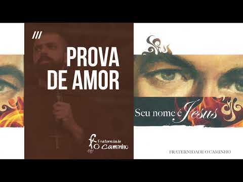 Fraternidade O Caminho - Prova De Amor video