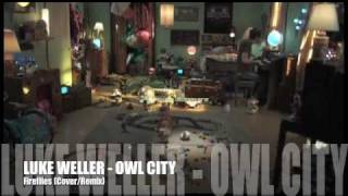 Fireflies - Owl City. Cover/Remix Luke Weller OFFICIAL VIDEO. English Cover.