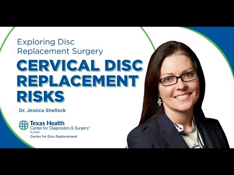 Exploring Disc Replacement Surgery: The Risks with Cervical Disc Replacement