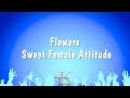 Flowers - Sweet Female Attitude (Karaoke Version)