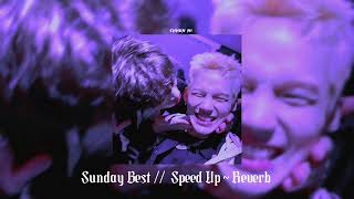 Download lagu Sunday best // Speed Up ~ Reverb mp3