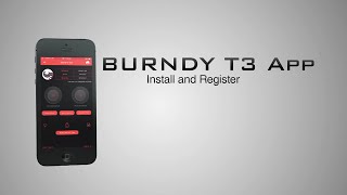 video: BURNDY T3 APP Install & Register