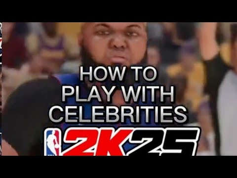How to PLAY With CELEBRITIES in NBA 2K25!!!