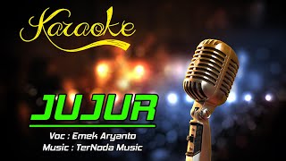 Download lagu Karaoke JUJUR - Emek Aryanto mp3