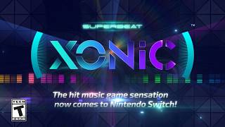 SUPERBEAT: XONiC video 1
