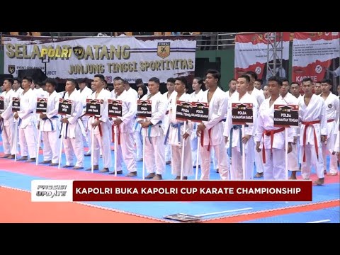 PRESISI UPDATE : KAPOLRI BUKA KAPOLRI CUP NATIONAL OPEN KARATE CHAMPIONSHIP 26/07/2024