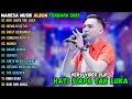 HATI SIAPA TAK LUKA MEMILIH SETIA BUKIT BERBUNGA MAHESA MUSIK FULL ALBUM TERBARU 2025